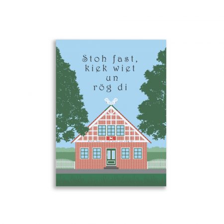 Poster Fachwerkhaus Altes Land "Stoh fast, kiek wiet un rög di" – Bild 4