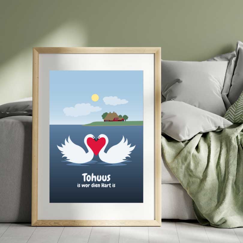 Plattdeutsch Poster "Tohuus is, wor dien Hart is"