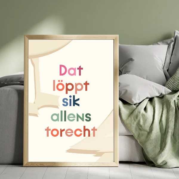Poster mit plattdeutschem Spruch: Dat löppt sik allens torecht