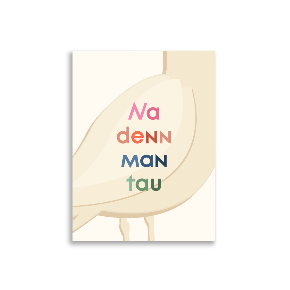 Plattdeutscher Spruch Motivation Poster: "Na denn man tau" – Bild 4