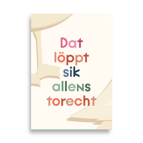 Alles wird gut Poster plattdeutsch: "Dat löppt sik allens torecht"