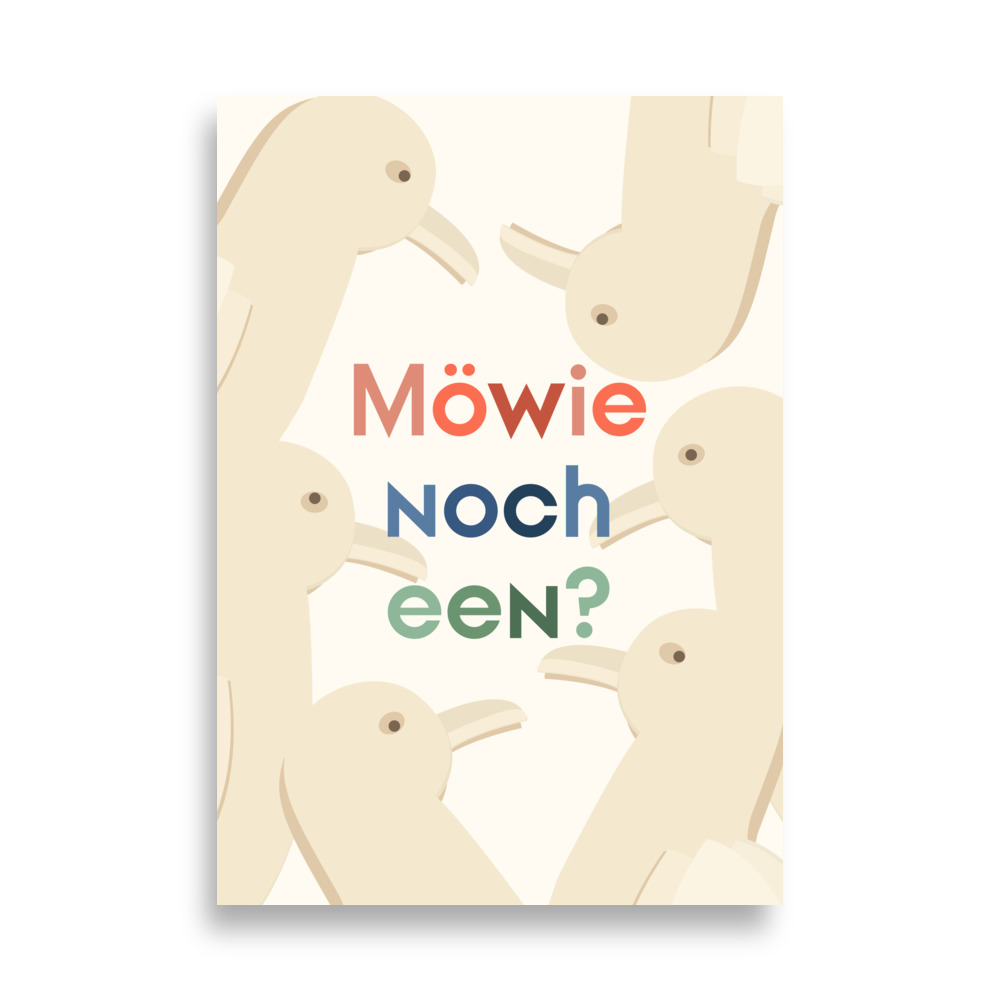 Poster plattdeutscher Spruch: Möwie noch een?