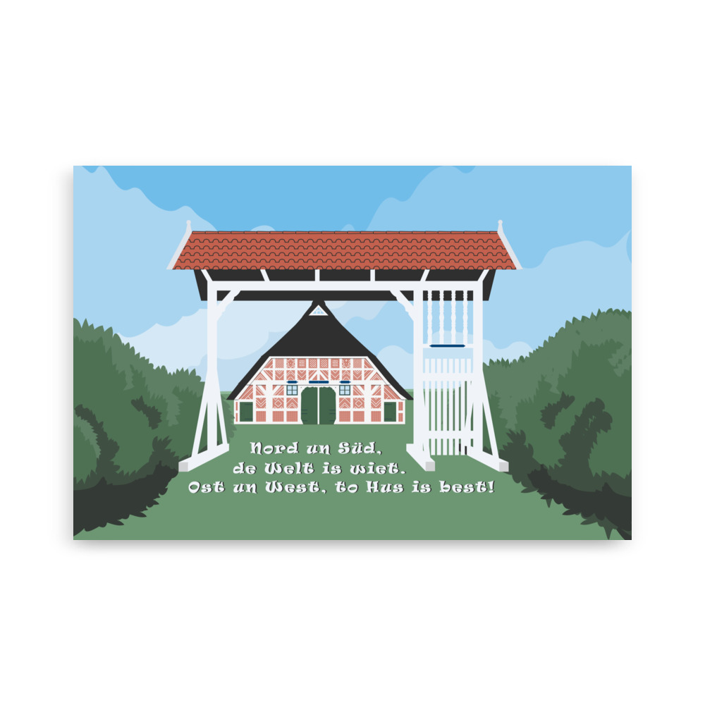 Poster Altes Land Prunkpforte "To Hus is best" – Bild 6