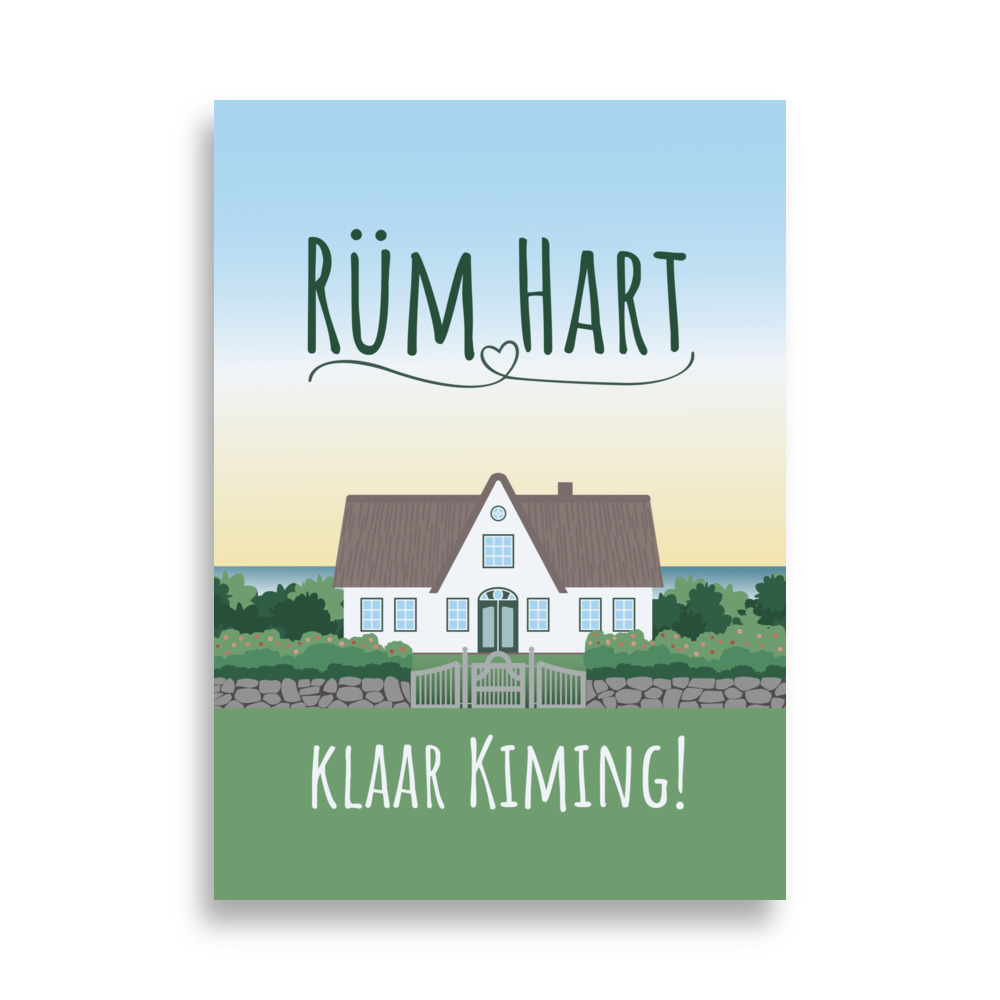 Friesenhaus Illustration Poster mit Spruch "Rüm Hart, klaar Kiming!"